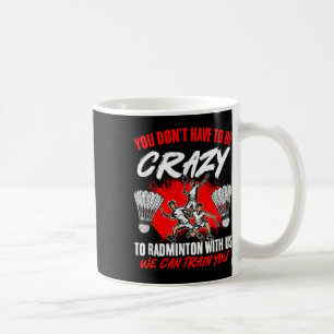 Can Train Racket Shuttle Sport Hobby Badminton Pla Coffee Mug