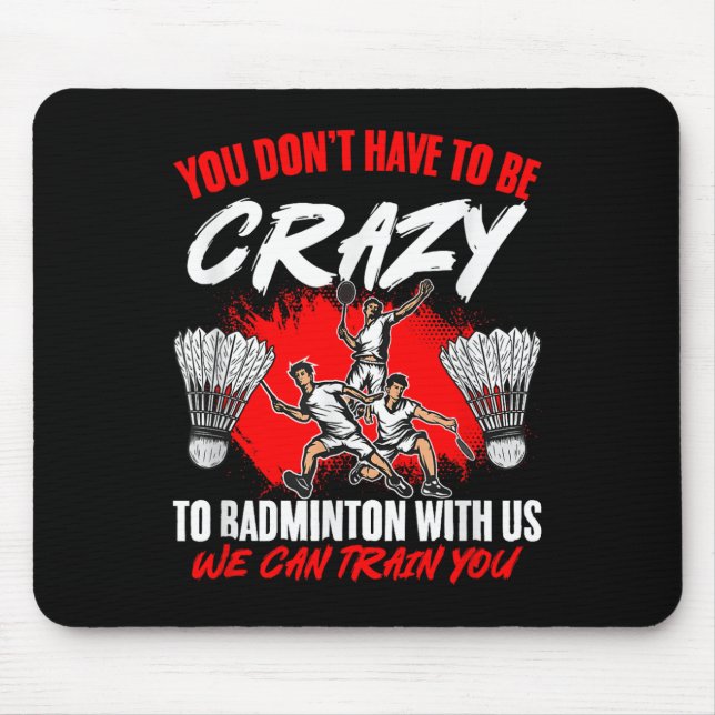 Can Train Racket Shuttle Sport Hobby Badminton Pla Mouse Pad (Front)