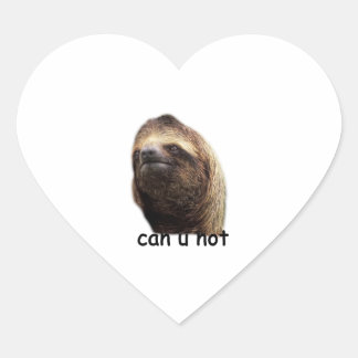 Can u not Sloth   Heart Sticker