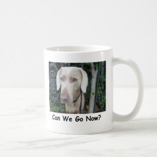 Can We Go Now? Coffee Mug