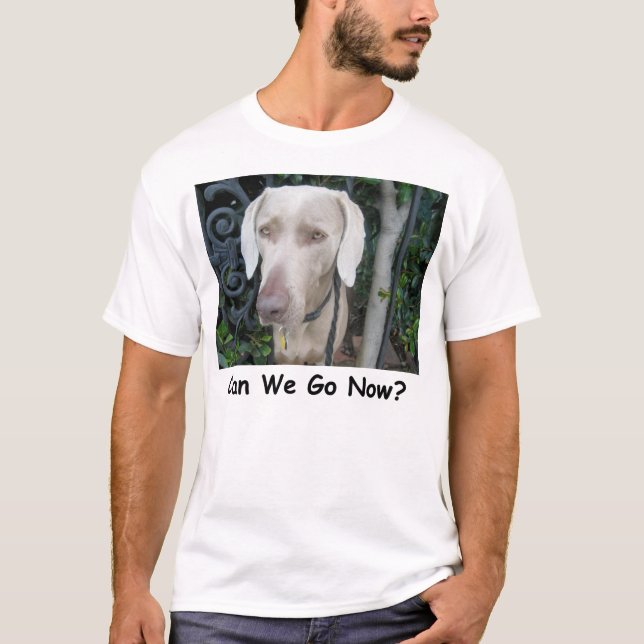 Can We Go Yet? T-Shirt (Front)