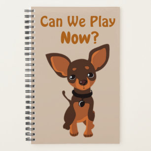 "Can We Play NOW?" Funny Begging Dog Journal Planner