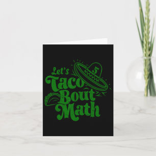Can We Spice Up Math Cl Funny Let's Taco Bout Math Card