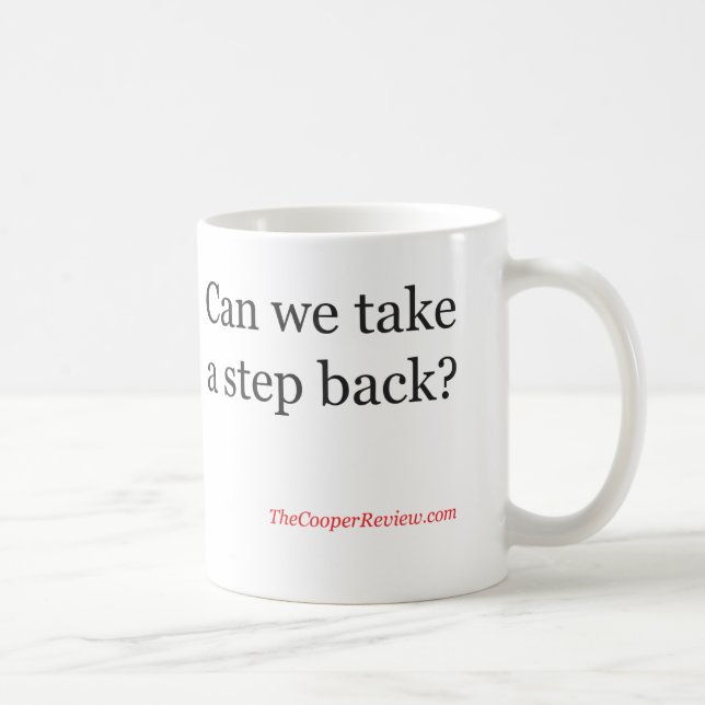 Can we take a step back? Mug (Right)