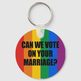 CAN WE VOTE ON YOUR MARRIAGE? KEY RING