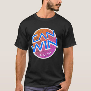 Can Win T-Shirt