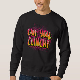 Can You Clinch Muay Thai Work The Clinch Striking Sweatshirt