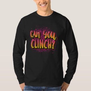 Can You Clinch Muay Thai Work The Clinch Striking T-Shirt