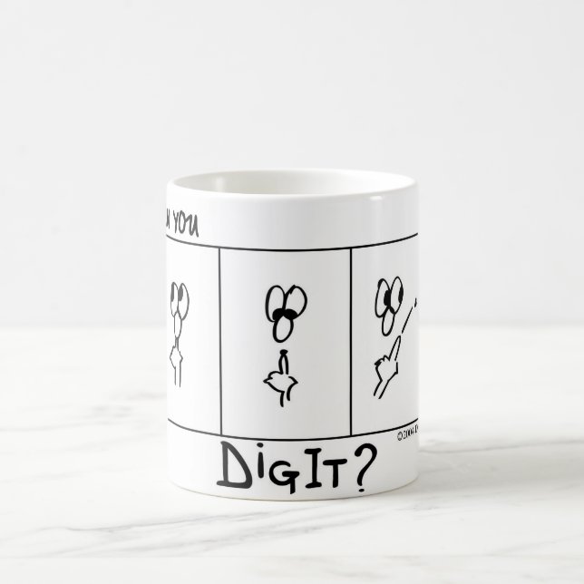 "Can You Dig It?" - DigitCartoon.com Coffee Mug (Center)