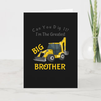 Can You Dig It? I'm The Greatest Big Brother Card