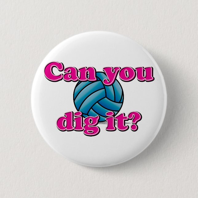 Can you dig it? Volleyball! 6 Cm Round Badge (Front)