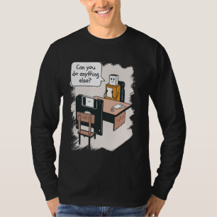 Can You Do Anything Else USB Boss Humourous Office T-Shirt