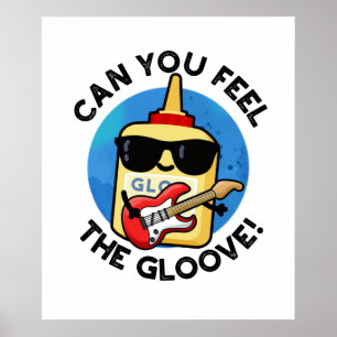 Can You Feel The Gloo-ve Cute Glue Pun Poster