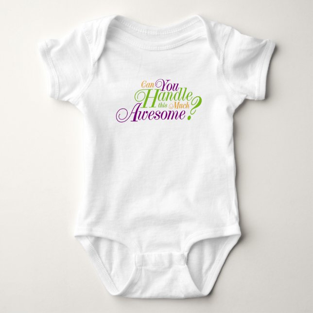 Can you Handle this much Awesome? Baby Bodysuit (Front)