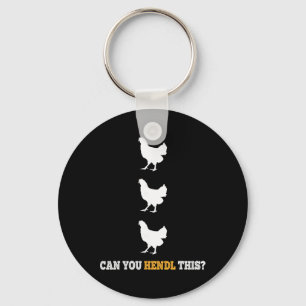 Can You Hendl This Funny Chicken Farmer Pun Design Key Ring