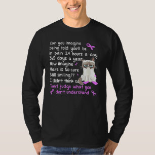 Can You Imagine Being Told Youll Be In Pain 24 Hou T-Shirt
