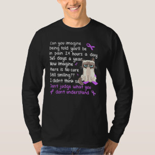 Can You Imagine Being Told Youll Be In Pain 24 Hou T-Shirt