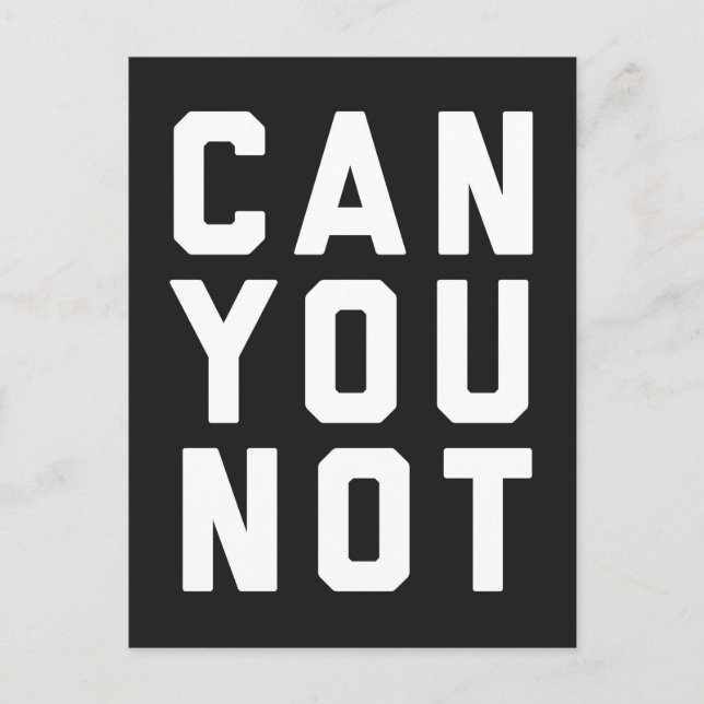 Can You Not Funny Quote Postcard (Front)