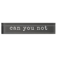 Can You Not Sarcastic Quote Typewriter Typography
