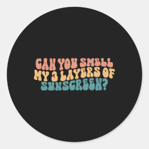 Can You Smell My Sunscreen Skincare Esthetician Classic Round Sticker
