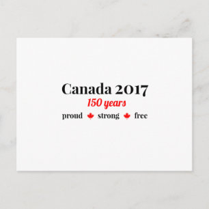Canada 150 in 2017 Proud and Free Postcard