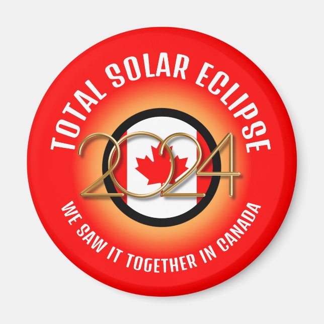 Canada 2024 TOTAL SOLAR ECLIPSE Magnet (Front)