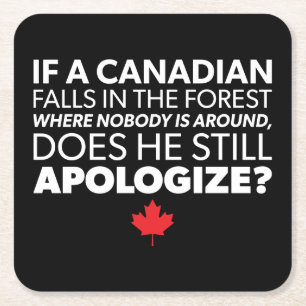 Canada, Canadian Humour - Apologise - Funny Novelt Square Paper Coaster