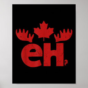 Canada Day Canadian Flag Maple Leaf Moose Eh Canad Poster