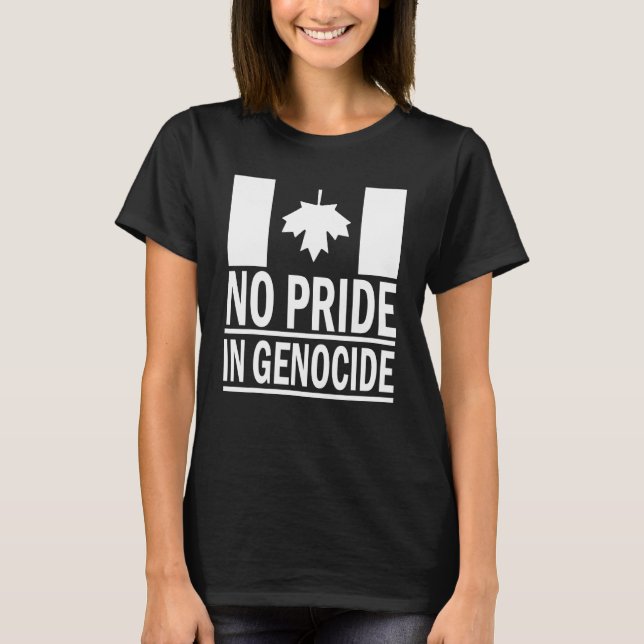 Canada Day No Pride In Genocide T-Shirt (Front)