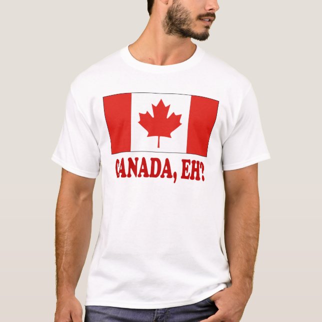CANADA,EH? T-Shirt (Front)