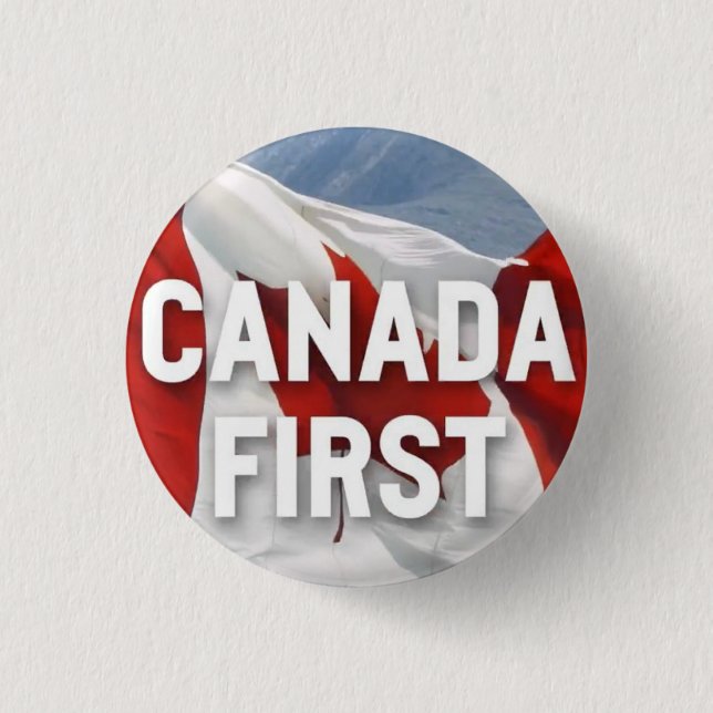 Canada first. Conservative Party Canada message.  3 Cm Round Badge (Front)