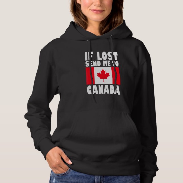 Canada Flag Design  If lost send me to Canada Hoodie (Front)