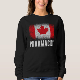 Canada Flag Proud Canadian Pharmacist 1st July Pha Sweatshirt