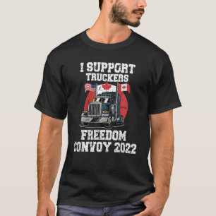 Canada Freedom Convoy 2022 Canadian Truckers Suppo T-Shirt