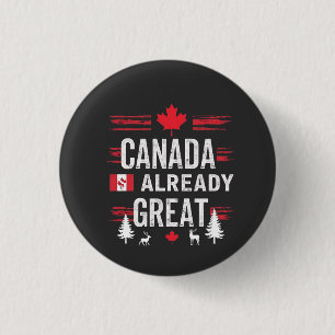 Canada is already great Anti MAGA Anti-Trump 3 Cm Round Badge