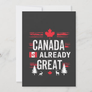 Canada is already great Anti MAGA Anti-Trump Invitation