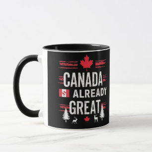 Canada is already great Anti MAGA Anti-Trump Mug