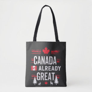 Canada is already great Anti MAGA Anti-Trump Tote Bag