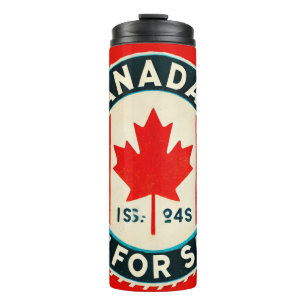 Canada is not for Sale Canadian Pride              Thermal Tumbler