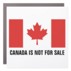 Canada Is Not For Sale