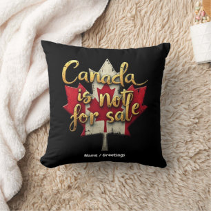 Canada is Not for Sale Celebrating Canadian Pride Cushion
