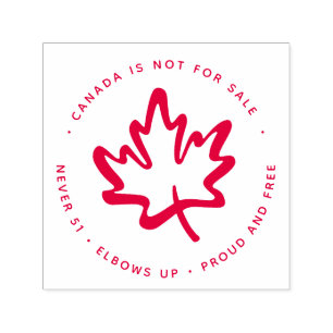 Canada is NOT for Sale Elbows Up Proud & Free Leaf Self-inking Stamp