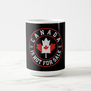 Canada is Not For Sale EST. 1867 Proud Canadian Coffee Mug