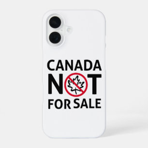 CANADA is not for sale Freedom Canadian Oh Leaf    iPhone 16 Case