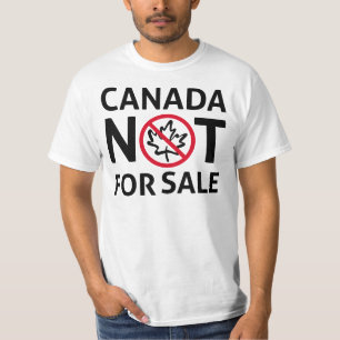 CANADA is not for Sale Freedom Canadian Oh T-Shirt