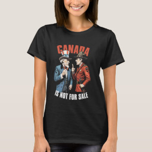 Canada Is Not For Sale Funny Mountie Uncle Sam Arg T-Shirt