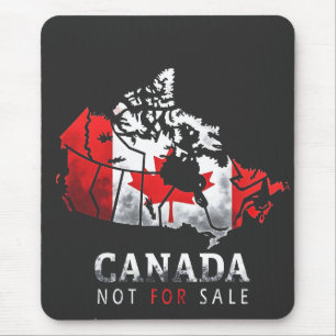 Canada Is Not for Sale Funny Trump America Mouse Pad