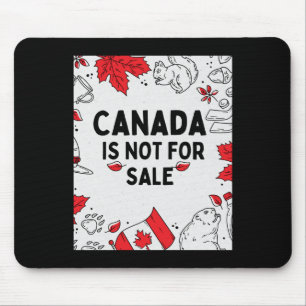 Canada Is Not For Sale – Patriotic Canadian Illust Mouse Pad