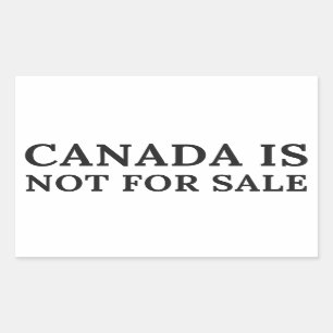 Canada Is Not For Sale - Political Message Rectangular Sticker