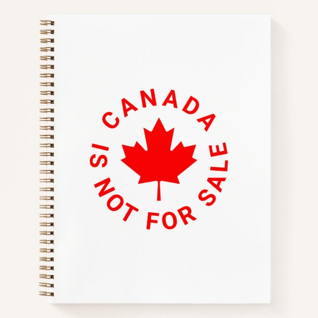 Canada is not for sale red maple leaf typography notebook (Front)